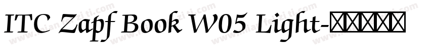ITC Zapf Book W05 Light字体转换